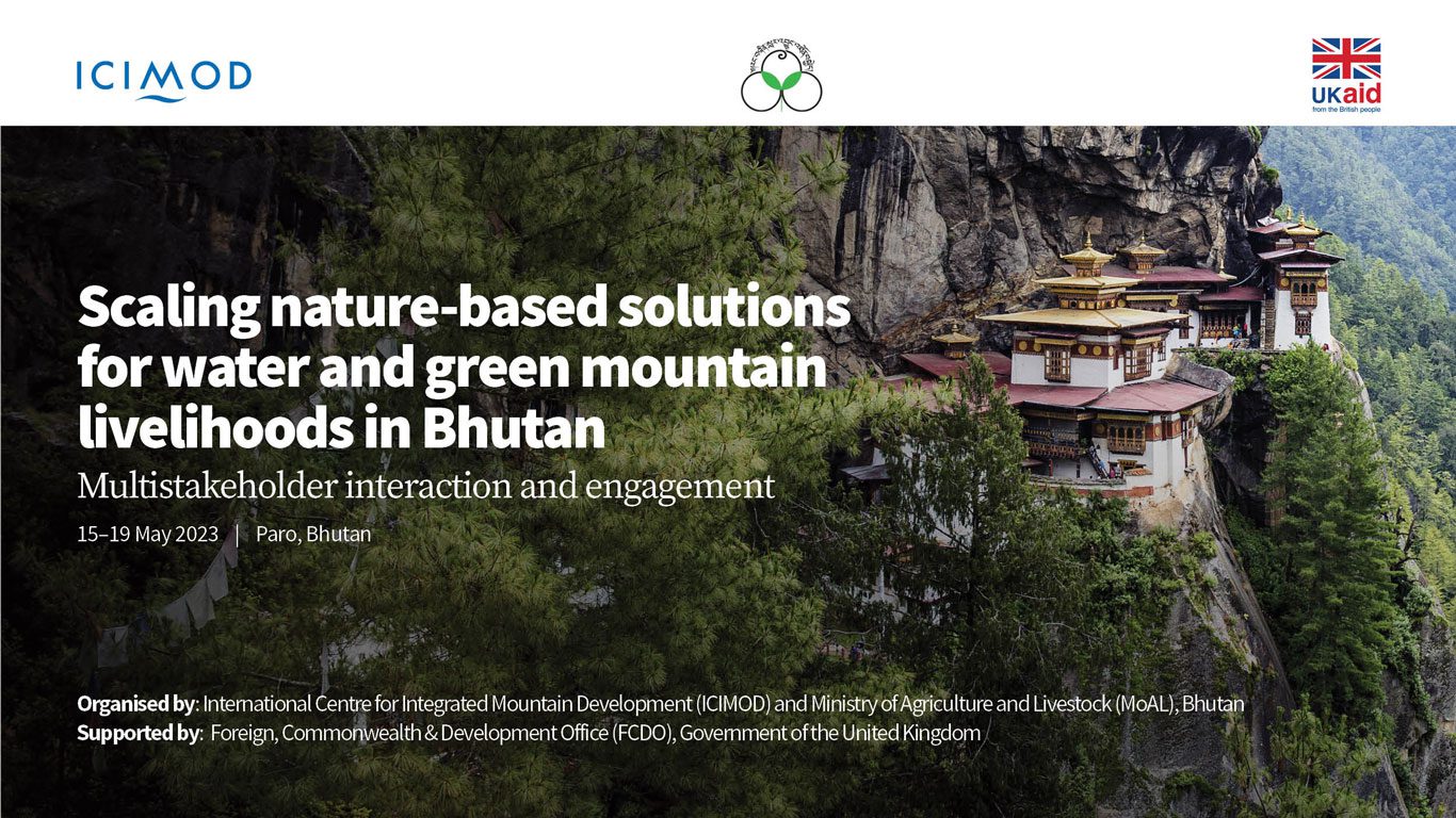Scaling nature-based solutions for water and green mountain livelihoods in Bhutan